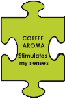 COFFEE AROMA Stimulates my senses